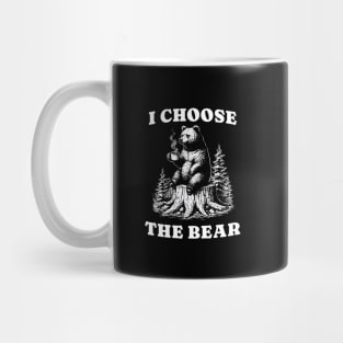 I-choose-the-bear Mug